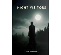 Night Visitors: 100 True Horror Stories of Sleep Demons and Nighttime Encounters (Horror & Supernatural)