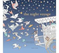 Night Voyage, The: A Magical Adventure and Coloring Book: 3 (Time Adult Coloring Books)