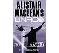 Night Watch: A Gripping Espionage Thriller About the Hunt for a Master Art Forger (Alistair MacLean’s UNACO)