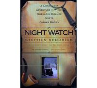 Night Watch: A Long Lost Adventure in Which Sherlock Holmes Meets Fatherbrown