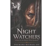Night Watchers: A hunt for the Eldritch Witch Syndicate