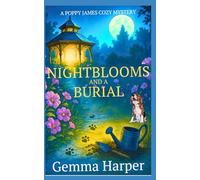 NIGHTBLOOMS AND A BURIAL: A POPPY JAMES COZY MYSTERY