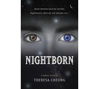NightBorn : A debut novel by Theresa Cheung