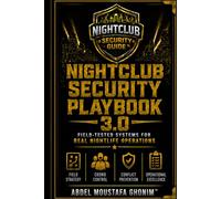 Nightclub Security Playbook 3.0: Field Operations Edition