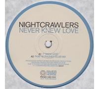 Nightcrawlers - Never Knew Love-12"