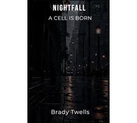 Nightfall: A Cell is born