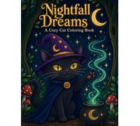 Nightfall Dreams: A Cozy Cat Coloring Book: Bold and Easy Relaxing Coloring Pages for Adults | Moonlit Cats, Starry Night Scenes, and Dreamy Stress Relief Inspired by Japanese Nighttime Serenity