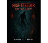 NIGHTFEEDER: THE FOG HUNTS