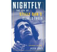Nightfly: The Life of Steely Dan's Donald Fagen