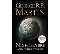 Nightflyers and Other Stories: A Gripping Science Fiction Thriller of Alien Contact and Horror