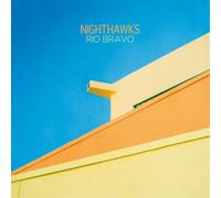 Nighthawks Rio Bravo (Vinyl) 12" Album (US IMPORT)