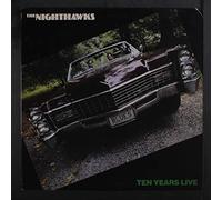 Nighthawks - Ten Years Live [VINYL]