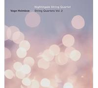 Nightingale Quartet – Vagn Holmboe: String Quartets, Vol. 2