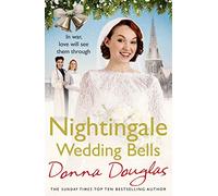 Nightingale Wedding Bells: A heartwarming wartime tale from the Nightingale Hospital: 3 (Nightingales, 11)