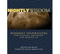 Nightly Wisdom: Buddhist Inspirations for Sleeping, Dreaming, and Waking Up