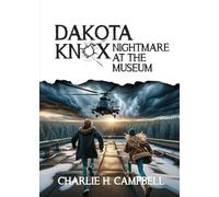 NIGHTMARE AT THE MUSEUM: A DAKOTA KNOX THRILLER