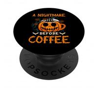 Nightmare Before Coffee Halloween Pumpkin Spice Latte Fall PopSockets Adhesive PopGrip