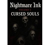 Nightmare Ink - Volume 2: Cursed Souls: 25 Haunting Spirits and Restless Ghosts to Color in Dark Line Art (NIGHTMARE INK SERIES)