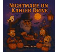 Nightmare On Kahler Drive Activity Book For Kids: Spooky Halloween Fun with Coloring Pages, Puzzles, Mazes, and Bedtime Stories for Ages 12 and Under