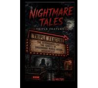 Nightmare Tales: TRIPLE FEATURE: A Horror Short Story Collection for Teens and Adults: Three small-town nightmares. One town that never stops watching. (Travis's Nightmare Tales)