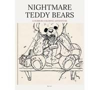 Nightmare Teddy Bears: A Horror Coloring Adventure (Nightmare Coloring Creatures)