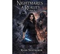 Nightmares A Reality (part 1)