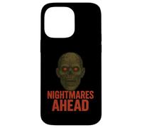 Nightmares Ahead Scary Zombie Case for iPhone 14 Pro Max