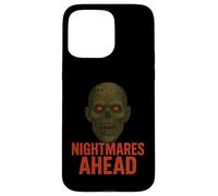 Nightmares Ahead Scary Zombie Case for iPhone 15 Pro Max