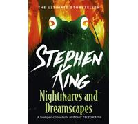 Nightmares and Dreamscapes : A riveting, dark story collection from the No. 1 bestseller, featuring the story Crouch End