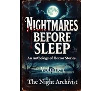 Nightmares Before Sleep: Anthology Volume 1