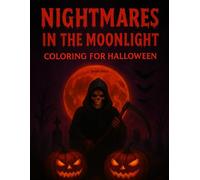 Nightmares in the Moonlight: Coloring for Halloween
