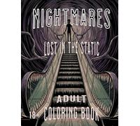 Nightmares: Lost in the Static: Adult Creepycore Coloring Book