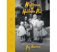Nightmares of Halloween Past : Vintage Photographs from the Collection of Gary Baseman
