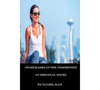 Nightmares of the Northwest: An Original Novel By Daniel Raji (Northwest Trilogy)