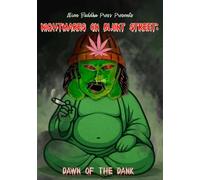 Nightmares on Blunt Street: Dawn of the Dank