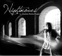 Nightmoves by Atomic Picnic Project