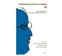 Nightreadings: Essays on Finnegans Wake II.2: 35 (European Joyce Studies, 35)