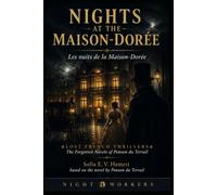 Nights at the Maison Dorée: Les nuits de la Maison-Dorée: A Novel of Second Empire Paris (LOST FRENCH THRILLERS The Forgotten Novels of Ponson du Terrai)
