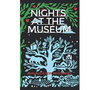 Nights at the Museum: or, the Fabulist Adventures in Tartu, Estonia of the Old Man from Kentucky and His Familiars