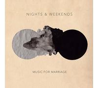 Nights & Weekends - Music For Marriage [VINYL]