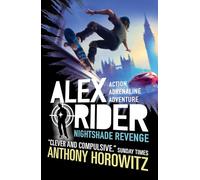 Nightshade Revenge: The explosive finale to the bestselling spy series that's sold over 21 million copies; for fans of action, gadgets and danger aged 9-14 (Alex Rider, 14)