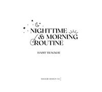 Nighttime and Morning Routine Habit Tracker: The ultimate accountability tracker for your morning and nighttime habits
