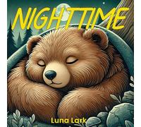 Nighttime: Bedtime Stories for Toddlers and Babies