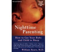 Nighttime Parenting: How to Get Your Baby and Child to Sleep (La Leche League International Book)