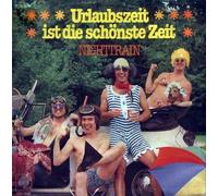 Nighttrain - Urlaubszeit ist die schönste Zeit - Warum denn