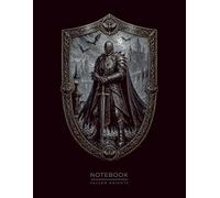 Nightveil Notebook: Gothic Fantasy Companion Inspired by Shadowed Castles, Moonlit Guardians, and the Wings of the Night (Fallen Knights)