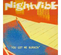 Nightvibe - You Got Me Burnin [Vinyl Maxi-Single] [VINYL]
