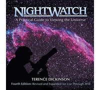 Nightwatch: A Practical Guide to Viewing the Universe: A Practical Guide to Viewing the Universe : Revised and Updated