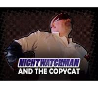 NightwatchMan and the Copycat
