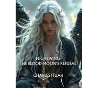 NIGHTWING: The Blood Moon's Refusal